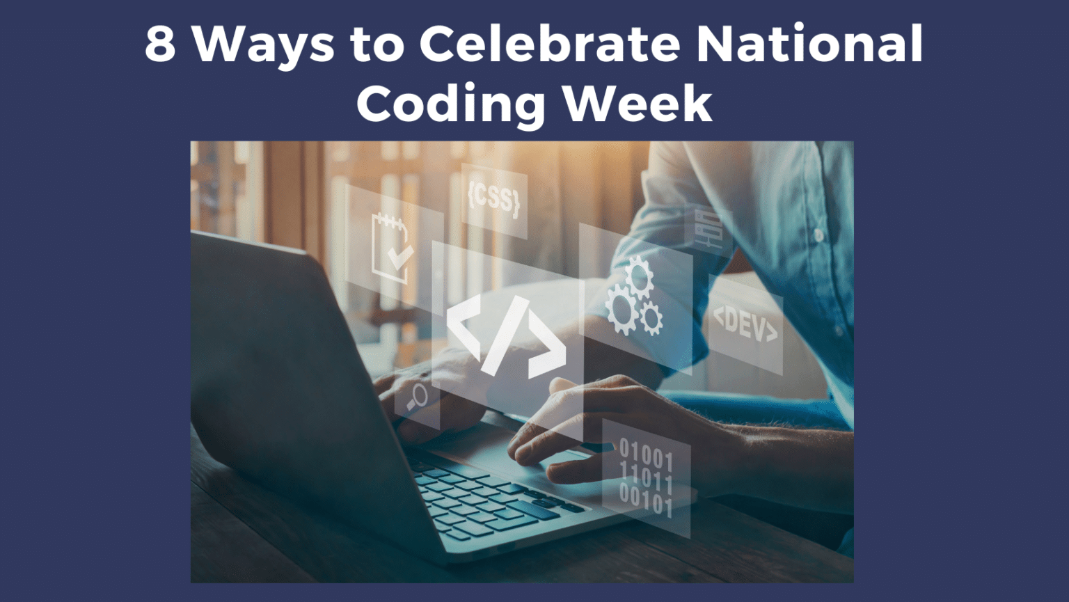 8 Ways to Celebrate National Coding Week Lane Technology Solutions